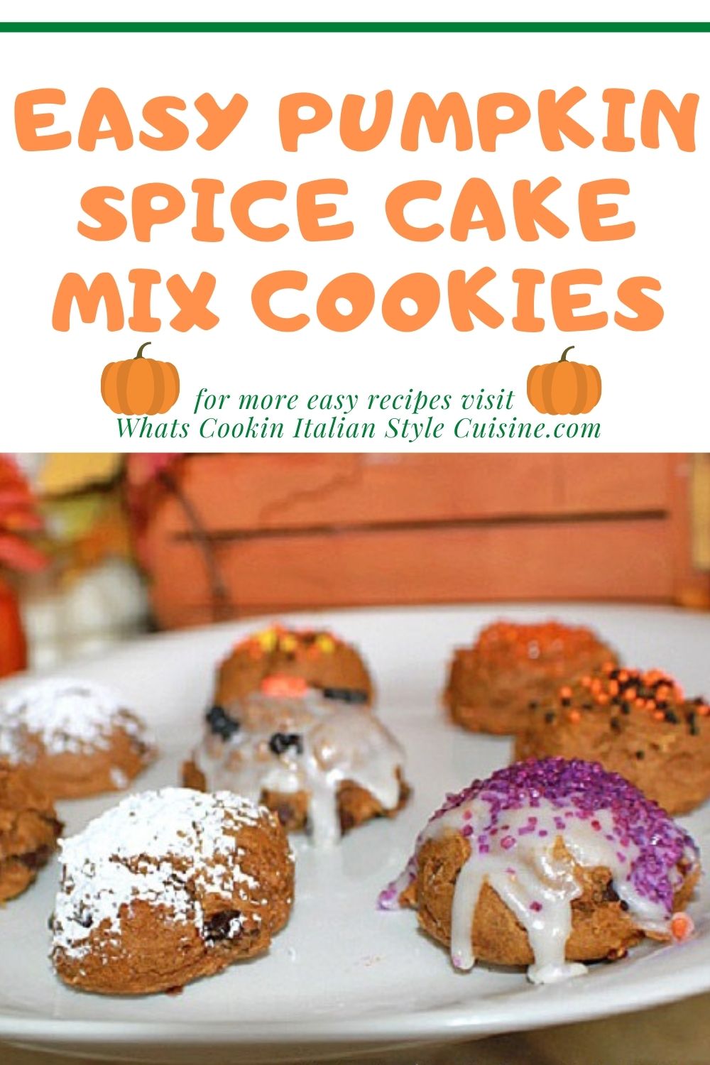 Easy Pumpkin Spice Cake Mix Cookies | What's Cookin' Italian Style Cuisine