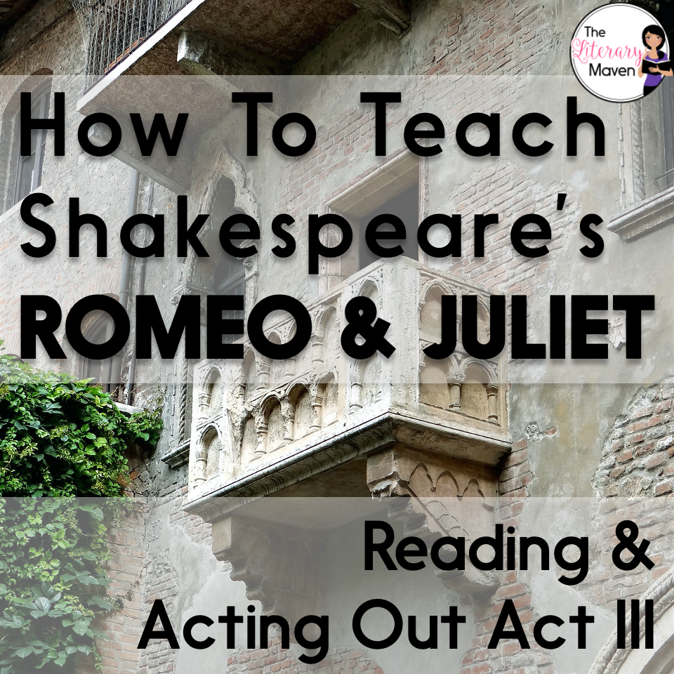 Whether you are a teacher tackling William Shakespeare's play Romeo and Juliet for the first time or you are a veteran looking to change how you’ve taught it in the past, it is always helpful to find out how another teacher plans it all out. Read on to find out what scenes I focus on in Act III and why, how my students read and act out those scenes, and what activities I use to extend learning and make connections.