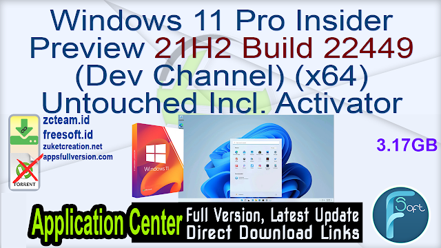 Windows 11 Pro Insider Preview 21H2 Build 22449 (Dev Channel) (x64) Untouched Incl. Activator