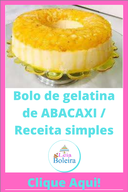 Bolo de gelatina de ABACAXI / Receita simples
