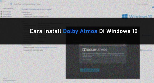Cara install dolby atmos di windows 10
