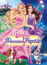 Barbie Princess and the Popstar DVD and Toys