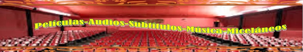 Peliculas-Audios Latinos-Miscelaneas