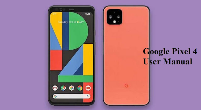 Google Pixel 4 User Manual Google Pixel 4 User Manual