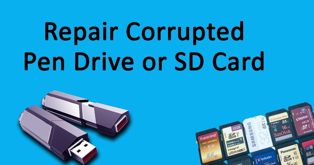How To Repair Corrupted Pen Drive Or SD Card
