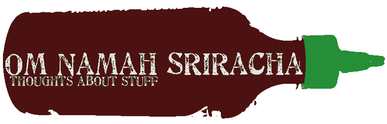 Om Namah Sriracha