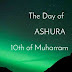 Prayers & Fasting on the Day of Ashura – 10th of Muharram