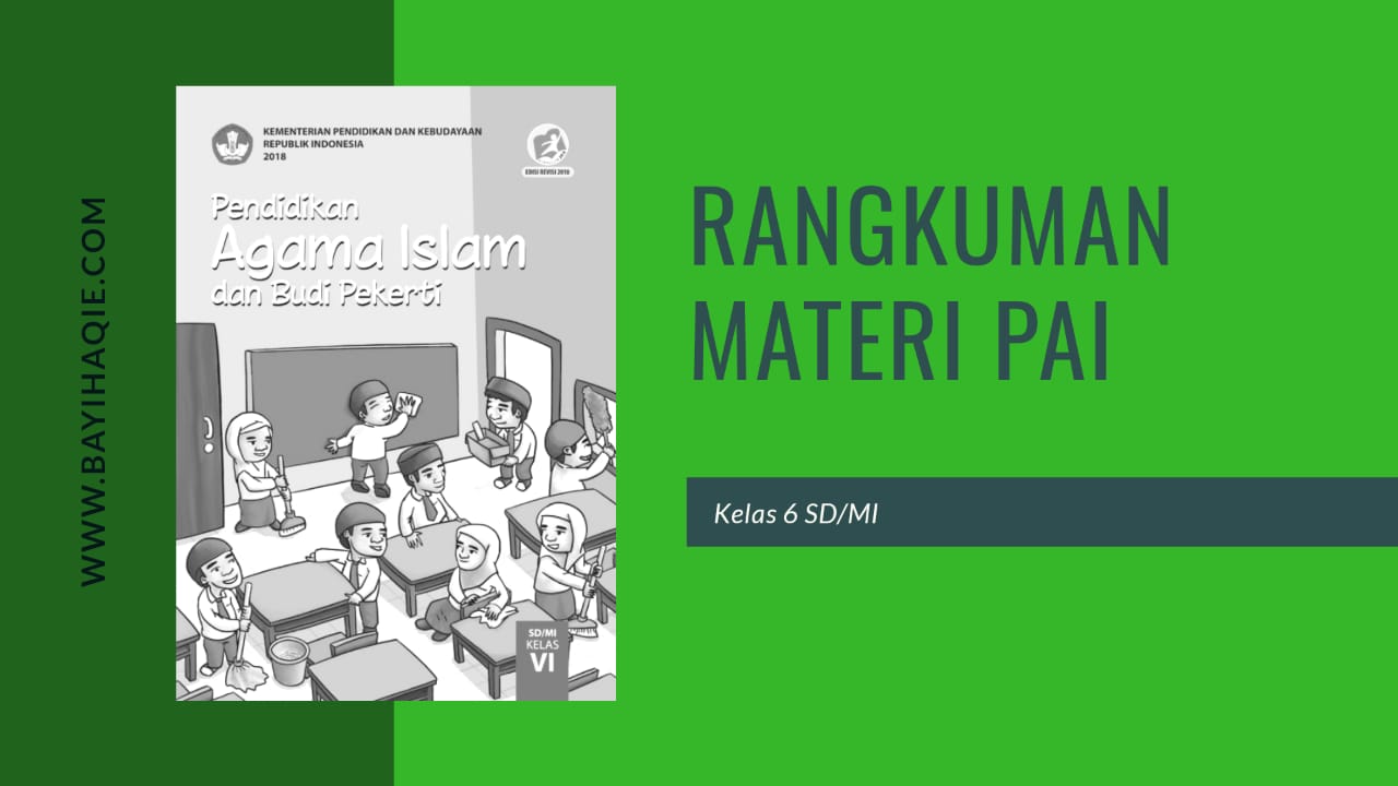 Rangkuman Materi PAI Kelas 6 SD/MI