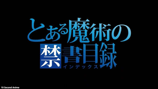 Joeschmo's Gears and Grounds: 10 Second Anime - Toaru Kagaku no