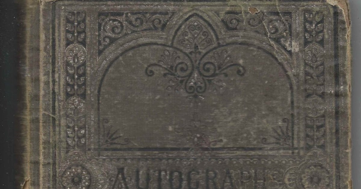 Heirlooms Reunited 1880s Autograph Album of May Starr of Wilbur, Oregon, in Douglas County