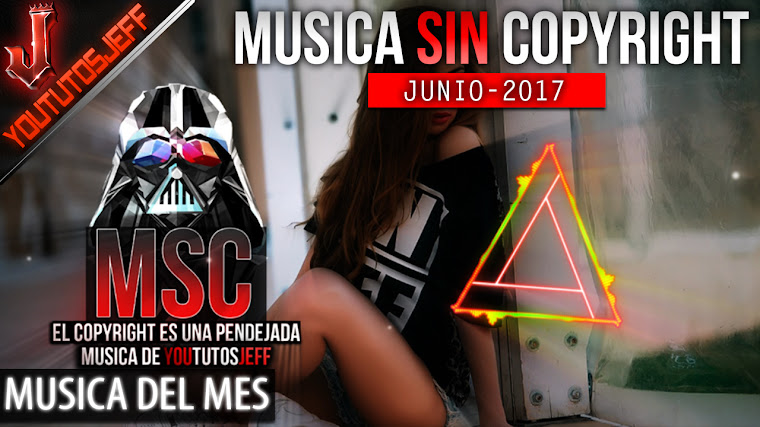Música sin copyright | Junio - 2017 | ElCopyrightEsUnaPendejada