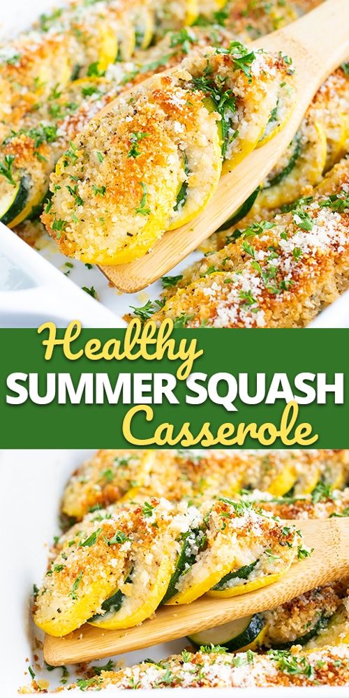 Healthy Summer Squash Casserole - Yummy 7
