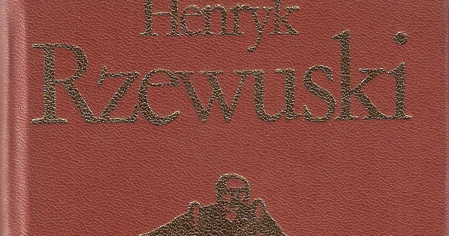 archiwum mery orzeszko Henryk Rzewuski, „Pamiątki Soplicy”, czyli