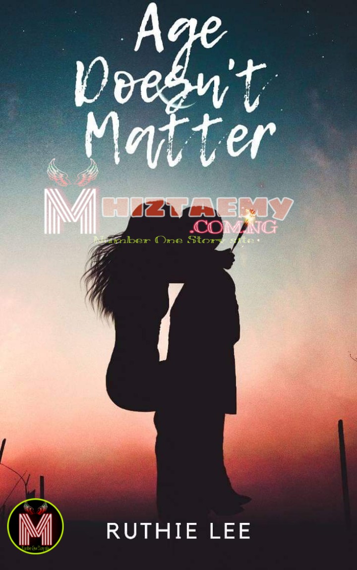Age Doesn't Matter Episode 6 - MHIZTAEMY - Number One Story Site