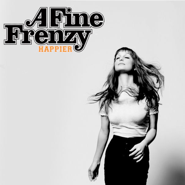 THE SONGBOOK A FINE FRENZY HAPPIER.