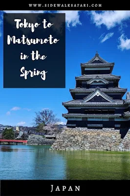 Tokyo to Matsumoto in the Spring