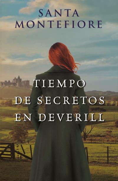 Tiempo de secretos en Deverill Santa Montefiore Resumen libro romantico novela romantica