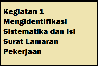 Kegiatan 1 Mengidentifikasi Sistematika Dan Isi Surat Lamaran Pekerjaan Operator Sekolah