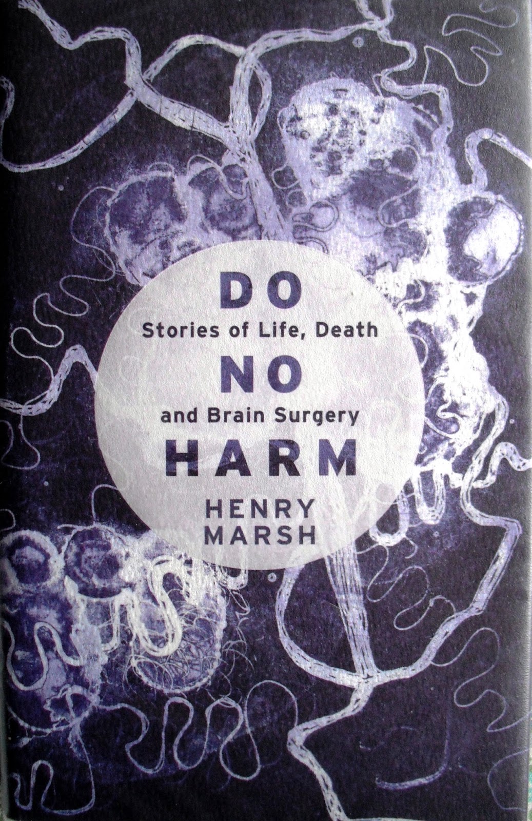 Life After Money Do No Harm by Henry Marsh. Book review