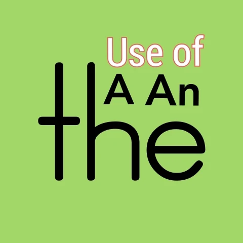 Use of A, An, The