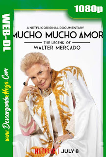Mucho Mucho Amor La Leyenda de Walter Mercado (2020) HD 1080p Latino