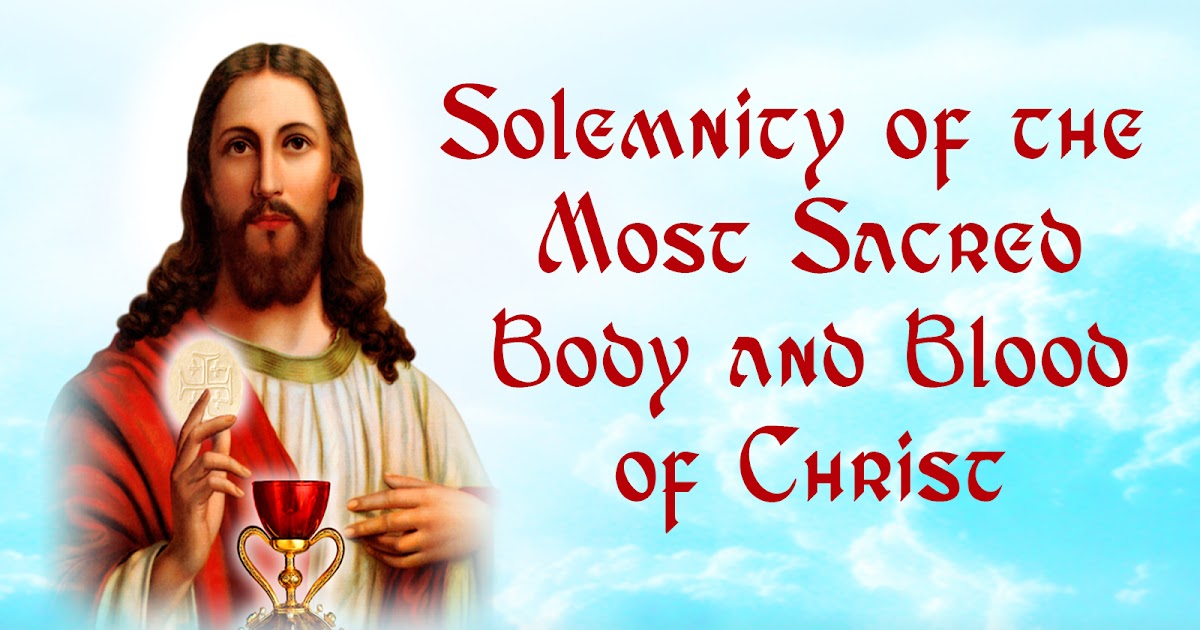 Holy Mass images...: MOST SACRED BODY AND BLOOD OF CHRIST / CORPUS CHRISTI