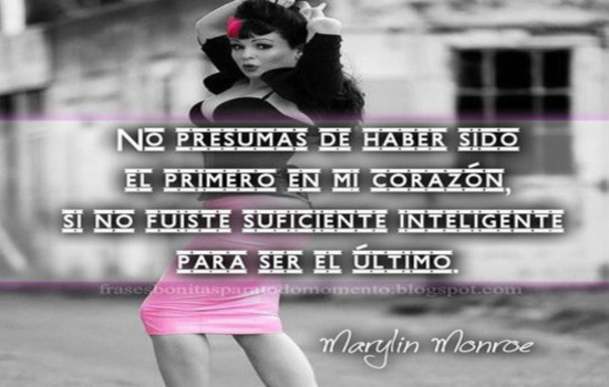 Actitud positiva, Frase de Mujeres, Frases de Marilyn Monroe, Frases de mujeres bonitas y cabronas, Frases de sarcasmo e indirectas, Frases feministas, Frases para ellos,