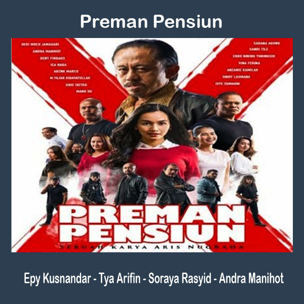 Preman Pensiun, Film Preman Pensiun, Sinopsis Preman Pensiun, Trailer Preman Pensiun, Review Preman Pensiun, Download Poster Preman Pensiun