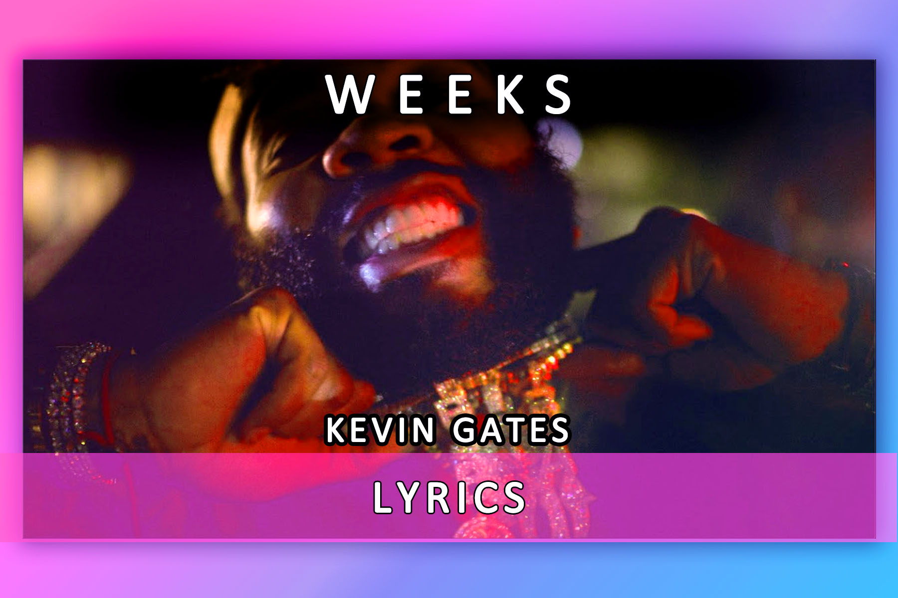Weeks Lyrics Karaoke Kevin Gates LyricsBoutique