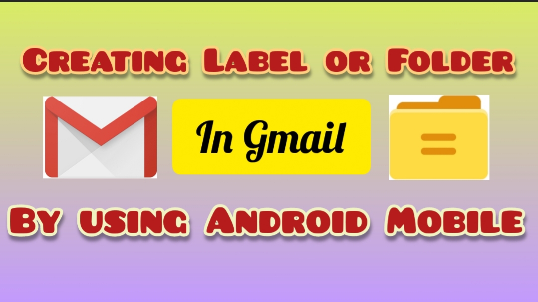How to create folders in gmail by Mobile Gaintoearn