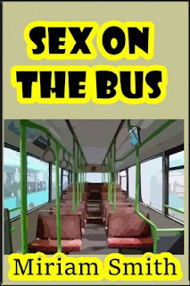  Sex on the Bus by Miriam Smith at Ronaldbooks.com