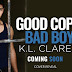 Cover Reveal & Giveaway - Good Cop, Bad Boy by K.L. Clare
