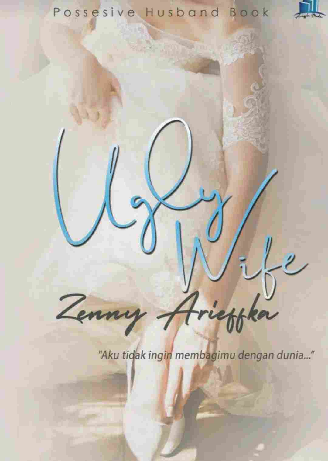 Ugly Wife Karya Zenny Arieffka PDF - Harunup