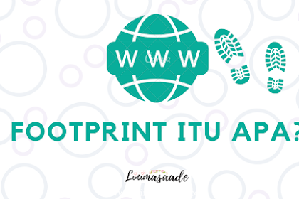 SEO : Cara Menggunakan Teknik SEO  Footprint Beserta Tutorialnya