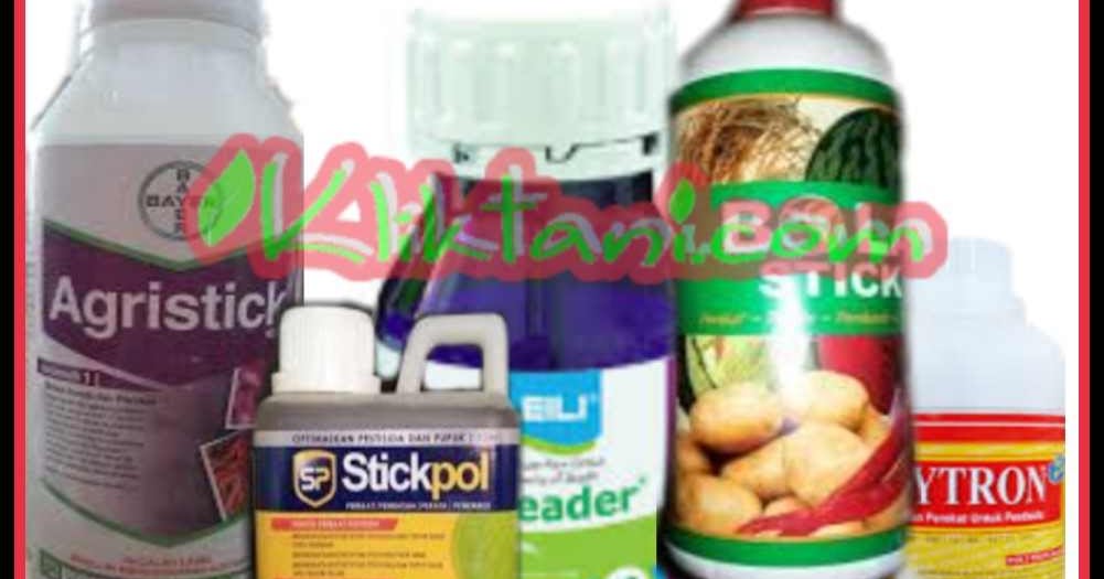 Perekat Pestisida Paling Kuat Terbaik Dan Mantap Kliktani Com