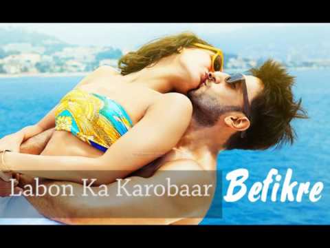 Labon Ka Karobaar Lyrics Befikre Ranveer Singh Dude Plus blogger