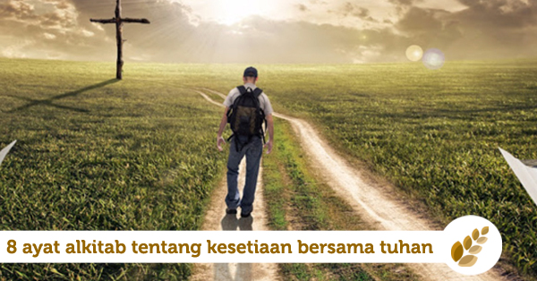 8 ayat alkitab tentang kesetiaan bersama tuhan dan pasangan