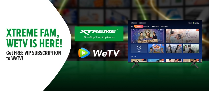 WeTV Partners with XTREME Appliances to Bring Asian Premium Content to Every Filipino Household XTREME x WeTV