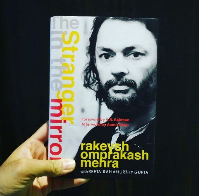 The Stranger in the Mirror - Memoir of Rakeysh Omprakash Mehra