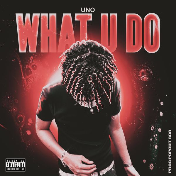 Uno – What U Do – Single