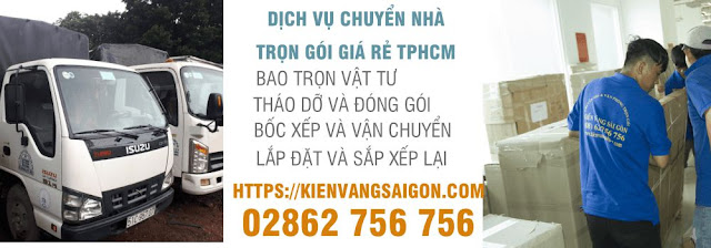 DỊCH VỤ CHUYỂN NHÀ TRỌN GÓI KIẾN VÀNG