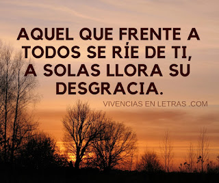 Quien se ríe de ti soledad envidiosa