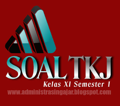 Soal Pts Sistem Operasi Jaringan Kelas Xi Tkj Semester 1 Dan Kunci Jawabannya Administrasi Ngajar