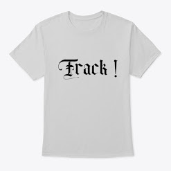 Frack!