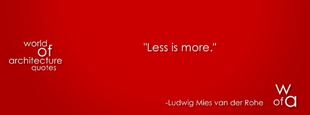 Picture showing Ludwig Mies van der Rohe quote