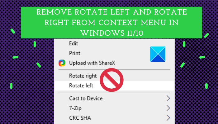 Supprimer la rotation à gauche et la rotation à droite du menu contextuel dans Windows 11/10