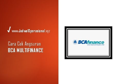 Praktis! Cara Cek Angsuran BCA Multi Finance, 100% Mudah