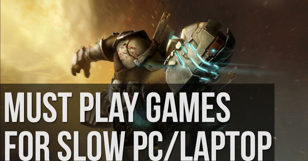 Great PC games to play on lowspec systems