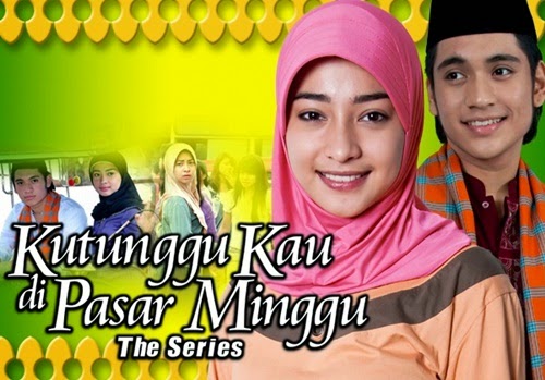 Sinopsis Sinetron Kutunggu Kau di Pasar Minggu, pelakon dan gambar Sinetron Kutunggu Kau di Pasar Minggu, original sound track, lagu tema, lagu latar, OST Sinetron Kutunggu Kau di Pasar Minggu, Sinetron Kutunggu Kau di Pasar Minggu TV9