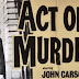 JOHN CARSON IN THE OFFBEAT MYSTERY THRILLER 'ACT OF MURDER'
